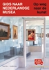 Afbeelding van Gids naar Nederlandse musea