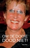 Afbeelding van OM DE DOOIE DOOD NIET!
