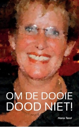 Afbeeldingen van OM DE DOOIE DOOD NIET!