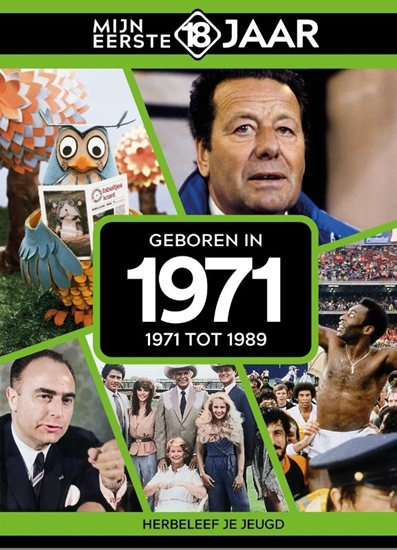 Afbeelding van Mijn eerste 18 jaar Geboren in 1971