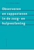Afbeelding van Observeren en rapporteren in de zorg- en hulpverlening