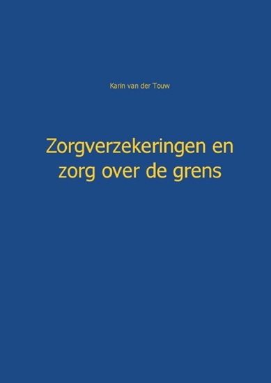 Afbeelding van Zorgverzekeringen en zorg over de grens