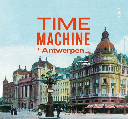 Afbeeldingen van Time Machine Antwerpen