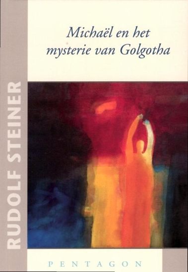 Afbeelding van Michael en het mysterie van Golgotha
