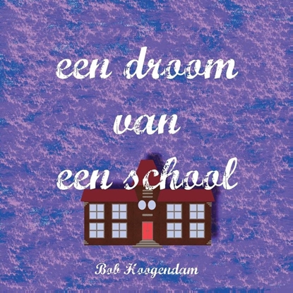 Afbeeldingen van Een droom van een school