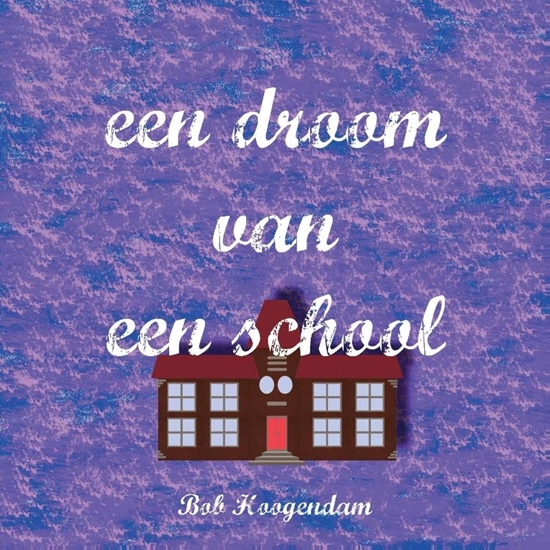 Afbeelding van Een droom van een school