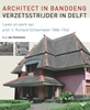 Afbeelding van Architect in Bandoeng, verzetsstrijder in Delft