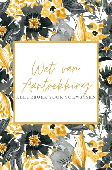 Afbeelding van Wet van Aantrekking Kleurboek voor Volwassen – Law of Attraction spreuken