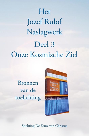 Afbeelding van Het Jozef Rulof Naslagwerk 3 Onze Kosmische Ziel