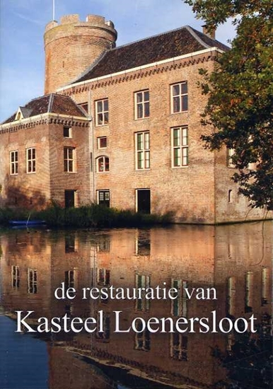 Afbeelding van De restauratie van kasteel Loenersloot