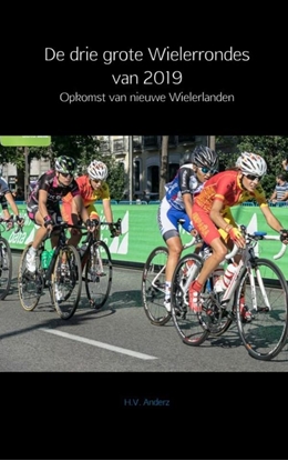 Afbeeldingen van De drie grote Wielerrondes van 2019