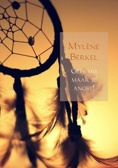 Afbeelding van Geef mij maar je angst!