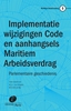 Afbeelding van Maritiem Arbeidsverdrag Implementatie wijzigingen Code en aanhangsels Maritiem Arbeidsverdrag