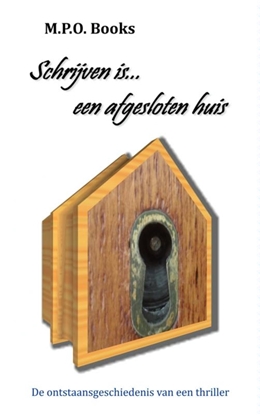 Afbeeldingen van Schrijven is... een afgesloten huis