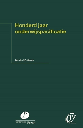 Afbeeldingen van Preadviezen Christen Juristen Vereniging Honderd jaar onderwijspacificatie