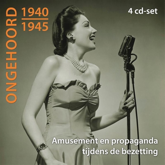 Afbeelding van Luisterdoc Ongehoord 1940-1945-Amusement en propaganda tijdens de bezetting (4-cd's