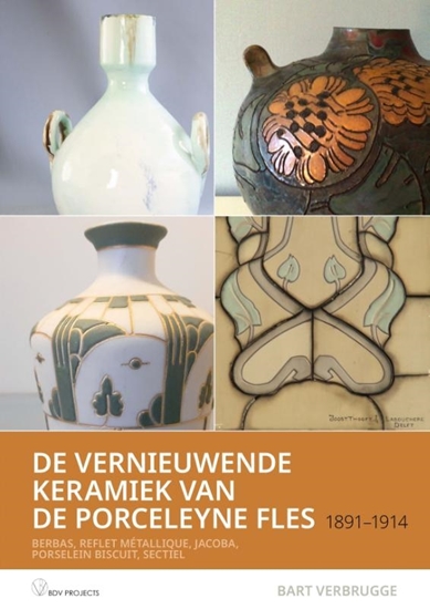 Afbeelding van De vernieuwende Keramiek van de Porceleyne fles , 1891 – 1914