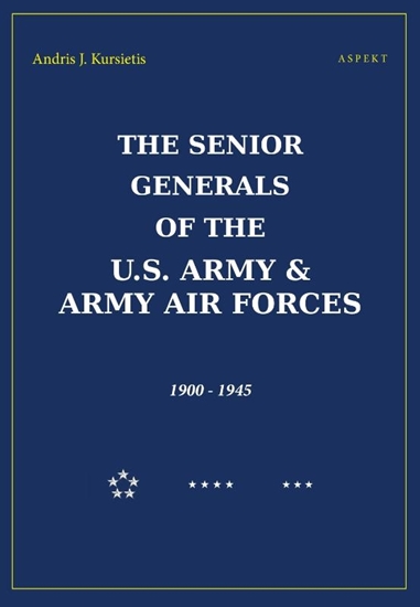 Afbeelding van The Senior Generals of the U.S Army & Army Air Forces, 1900-1945