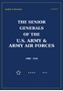 Afbeelding van The Senior Generals of the U.S Army & Army Air Forces, 1900-1945