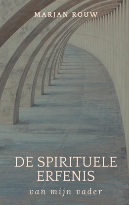 Afbeeldingen van De spirituele erfenis van mijn vader