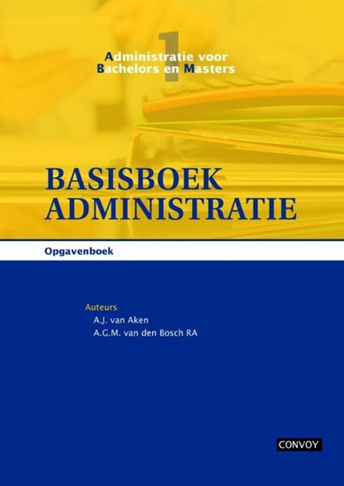 Afbeelding van Administratie voor bachelors en masters Basisboek administratie Opgavenboek