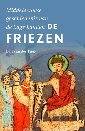 Afbeelding van Middeleeuwse geschiedenis van de Lage Landen De Friezen