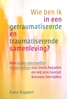 Afbeelding van Wie ben ik in een getraumatiseerde en traumatiserende samenleving?