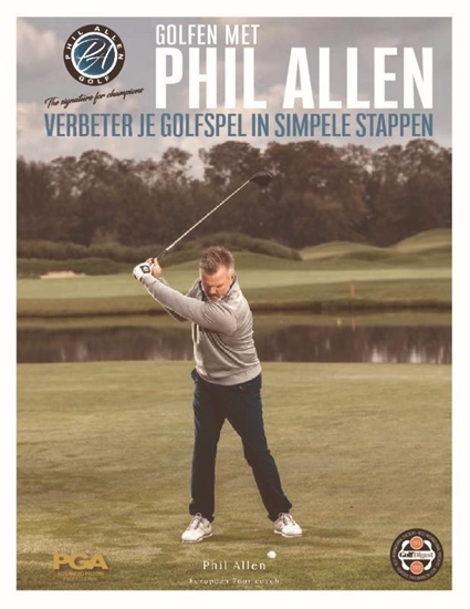Afbeelding van Golfen met Phil Allen Verbeter je golfspel in simpele stappen