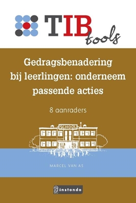 Afbeeldingen van TIBtools Gedragsbenadering bij leerlingen: onderneem passende acties