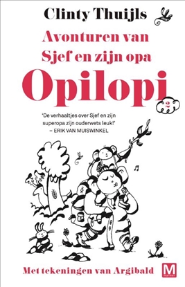 Afbeeldingen van Opilopi Avonturen van Sjef en zijn opa
