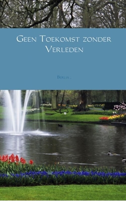Afbeeldingen van Geen toekomst zonder verleden