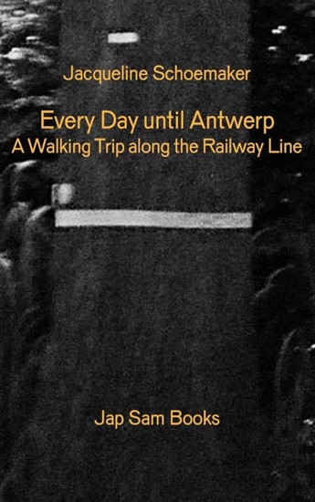 Afbeelding van Every Day until antwerp/Alle dagen tot aan Antwerpen
