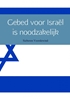 Afbeelding van Gebed voor Israël is noodzakelijk