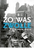 Afbeelding van Zo was Zwolle