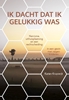 Afbeelding van Ik dacht dat ik gelukkig was