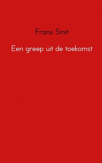 Afbeelding van Een greep uit de toekomst