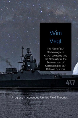 Afbeeldingen van The Rise of ELF Electromagnetic Attack Weapons and the Necessity of the Development of Corresponding ELF Defense Systems