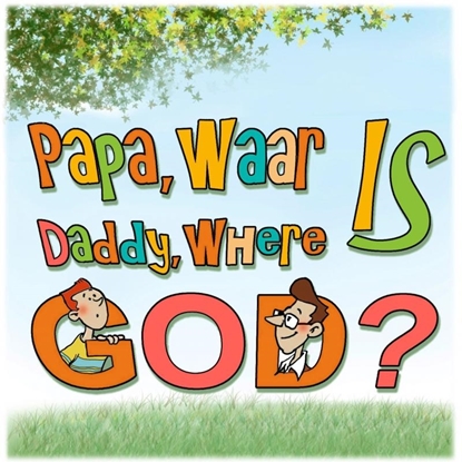 Afbeeldingen van Papa, waar is God? Daddy, where is God?