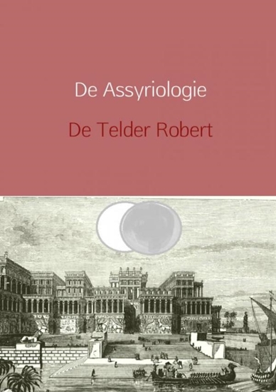 Afbeelding van De Assyriologie herzien