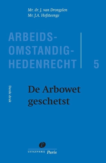 Afbeelding van Arbeidsomstandighedenrecht De Arbowet geschetst