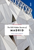 Afbeelding van The 500 Hidden Secrets of Madrid