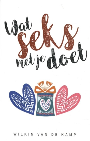 Afbeelding van Wat seks met je doet