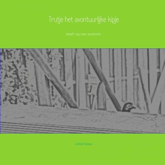 Afbeelding van Trutje het avontuurlijke kipje