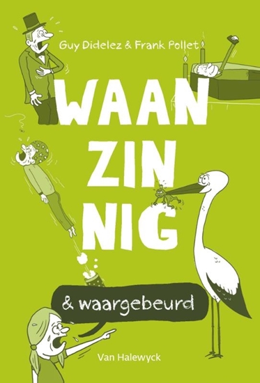 Afbeelding van Waanzinnig & waargebeurd