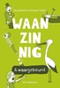 Afbeelding van Waanzinnig & waargebeurd