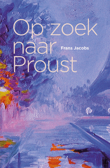 Afbeelding van Op zoek naar Proust