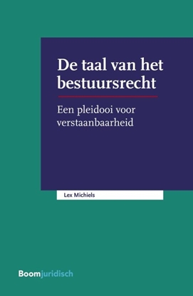 Afbeeldingen van E.M. Meijers Instituut voor Rechtswetenschappelijk Onderzoek De taal van het bestuursrecht