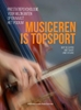 Afbeelding van Musiceren is topsport