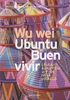 Afbeelding van Wu Wei, Ubuntu, Buen Vivir