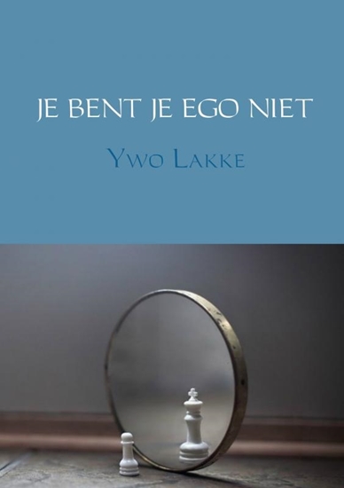 Afbeelding van JE BENT JE EGO NIET